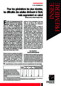 Pour les générations les plus récentes, les difficultés des adultes diminuent à l’écrit, mais augmentent en calcul Nicolas Jonas, division Emploi, Insee  E