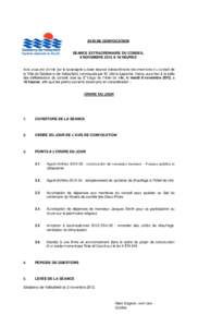 AVIS DE CONVOCATION  SÉANCE EXTRAORDINAIRE DU CONSEIL 6 NOVEMBRE 2012 À 18 HEURES Avis vous est donné par le soussigné qu’une séance extraordinaire des membres du conseil de la Ville de Salaberry-de-Valleyfield, c