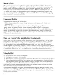 Where to Vote When you receive your county sample ballot booklet in the mail a few weeks before Election Day, look for your polling place on the back cover of the booklet. If you do not receive your sample ballot booklet