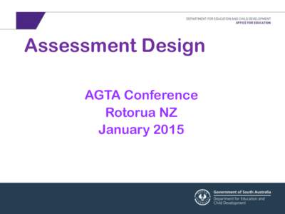 Assessment Design AGTA Conference Rotorua NZ January 2015  The StAR team