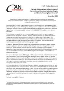 CAN Position Statement The Role of International Offsets in Light of Current Annex I Emissions Reduction Targets and Climate Financing Commitments1 November 2009 Climate Action Network- International is a coalition of 50