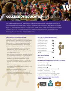 COLLEGE OF EDUCATION AT A GLANCE The College of Education, one of the nation’s premier education schools, is dedicated to making an outstanding education a daily reality for every student in every community. The Colleg