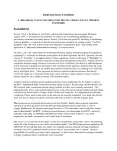 PROPOSED POLICY POSITION 5. REGARDING STATE CONCERNS OVER THE EPA’S PROPOSED CO2 EMISSION STANDARDS BACKGROUND Section 111(d) of the Clean Air Act (CAA) authorizes the United States Environmental Protection Agency (EPA