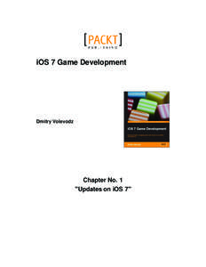 iOS 7 Game Development  Dmitry Volevodz Chapter No. 1 