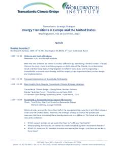 Transatlantic Strategic Dialogue  Energy Transitions in Europe and the United States Washington DC, 9 & 10 December, 2013  Agenda