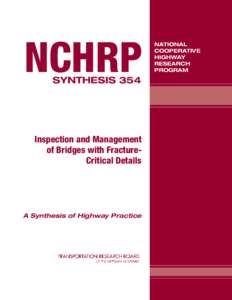 NCHRP Synthesis 354 – Inspection and Management of Bridges with Fracture-Critical Details