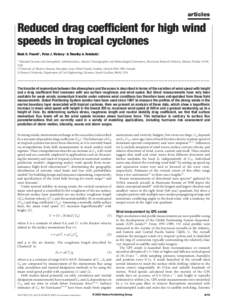 articles  Reduced drag coefficient for high wind speeds in tropical cyclones Mark D. Powell*, Peter J. Vickery† & Timothy A. Reinhold‡ * National Oceanic and Atmospheric Administration, Atlantic Oceanographic and Met