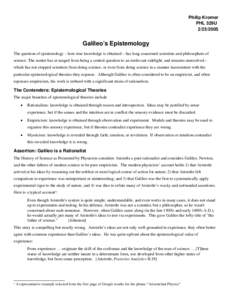Philip Kromer PHL 329UGalileo’s Epistemology The question of epistemology – how true knowledge is obtained – has long concerned scientists and philosophers of