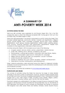A SUMMARY OF  ANTI-POVERTY WEEK 2014 ACTIVITIES DURING THE WEEK Well over 400 activities were organised for Anti-Poverty Week[removed]This is the fifth consecutive year in which the total has exceeded 400, having grown fro