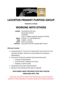 LAVERTON PRIMARY PURPOSE GROUP PRESENTS A FORUM WORKING WITH OTHERS WHERE: LAVERTON ACTIVE HALL 96 RAILWAY AVENUE