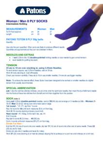 Woman / Man 8 PLY SOCKS Intermediate Knitting MEASUREMENTS		 To Fit Foot (approx)		 Length