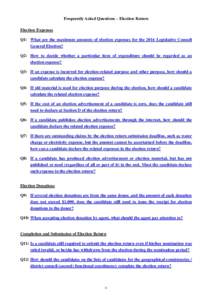Frequently Asked Questions – Election Return Election Expenses Q1: What are the maximum amounts of election expenses for the 2016 Legislative Council General Election? Q2: How to decide whether a particular item of exp