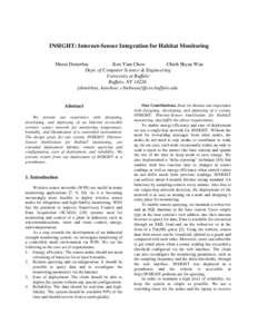 INSIGHT: Internet-Sensor Integration for Habitat Monitoring Murat Demirbas Ken Yian Chow Chieh Shyan Wan Dept. of Computer Science & Engineering University at Buffalo