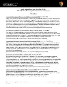 Laws, Regulations, and Executive Orders A Quick Guide for Preserving Native American Cultural Resources Federal Laws American Indian Religious Freedom Act of 1978, as amended (AIRFA) [42 U.S.C[removed]AIRFA states that it