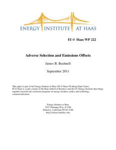 EI @ Haas WP 222  Adverse Selection and Emissions Offsets James B. Bushnell September 2011
