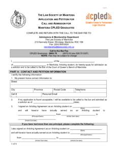 App4a  THE LAW SOCIETY OF MANITOBA APPLICATION AND PETITION FOR CALL AND ADMISSION FOR MANITOBA CPLED GRADUATES