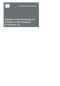 Members of the Bundestag Act Members of the European Parliament Act Members of the Bundestag Act (Abgeordnetengesetz)