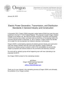 January 26, 2015  Electric Power Generation, Transmission, and Distribution Standards in General Industry and Construction In November 2014, Oregon OSHA proposed to adopt federal OSHA final rules that were published in t