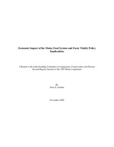 Economic Impact of the Maine Food System and Farm Vitality Policy Implications A Report to the Joint Standing Committee on Agriculture, Conservation and Forestry Second Regular Session of the 120th Maine Legislature