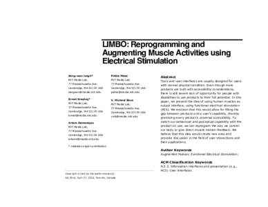 LIMBO: Reprogramming and Augmenting Muscle Activities using Electrical Stimulation Sang-won Leigh*  Pattie Maes