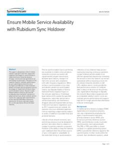 WHITE PAPER  Ensure Mobile Service Availability with Rubidium Sync Holdover  Abstract
