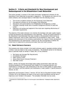 Section 5: Criteria and Standards for New Development and Redevelopment in the Wissahickon Creek Watershed This section provides a summary of the model stormwater management ordinance for the Wissahickon Creek Watershed 