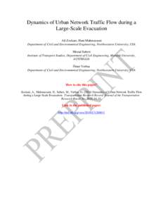 Dynamics of Urban Network Traffic Flow during a Large-Scale Evacuation Ali Zockaie, Hani Mahmassani Department of Civil and Environmental Engineering, Northwestern University, USA Meead Saberi Institute of Transport Stud