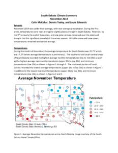 South Dakota Climate Summary November 2014 Colin McKellar, Dennis Todey, and Laura Edwards Synopsis November 2014 was colder than average, with near average precipitation. During the first week, temperatures were near av