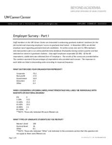 BEYOND ACADEMIA EMPLOYER OPINIONS OF GRAD STUDENTS Employer Survey - Part I Staff members in the UW Career Center are interested in enhancing graduate students’ readiness for the job market and improving employers’ a