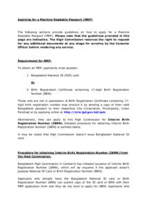 Applying for a Machine Readable Passport (MRP)  The following sections provide guidelines on how to apply for a Machine Readable Passport (MRP). Please note that the guidelines provided in this page are indicative. The H