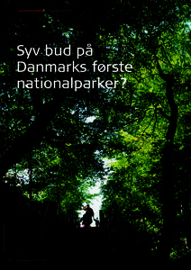 ❙ NATIONALPARKER ❙ AF ANNE TORTZEN ❙  FOTO: MIKKEL ØSTERGAARD/SCANPIX Syv bud på Danmarks første