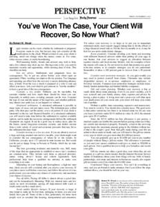 FRIDAY, NOVEMBER 21, 2014  You’ve Won The Case, Your Client Will Recover, So Now What? By Robert W. Wood
