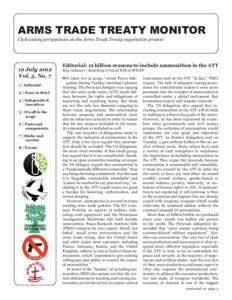 ARMS TRADE TREATY MONITOR Civil society perspectives on the Arms Trade Treaty negotiation process 12 July 2012 Vol. 5, No. 7 1 | Editorial