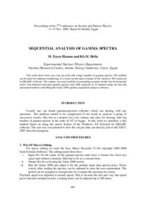 Proceedings of the 7th Conference on Nuclear and Particle Physics, 11-15 Nov. 2009, Sharm El-Sheikh, Egypt SEQUENTIAL ANALYSIS OF GAMMA SPECTRA M. Fayez Hassan and Kh.M. Hella Experimental Nuclear Physics Department,