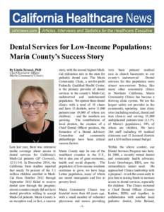 Dental Services for Low-Income Populations: Marin County’s Success Story By Linda Tavaszi, PhD Chief Executive Officer Marin Community Clinics