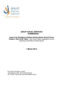JESUIT SOCIAL SERVICES SUBMISSION Inquiry Into Strategies to Reduce Alcohol Abuse Among Young People in New South Wales - New South Wales Legislative Council Standing Committee on Social Issues