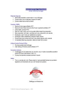 Sample HACCP Plan: Fresh Smoothie (recipe containing raw eggs) Potential Hazards: • Salmonella enteritidis contamination in raw shell eggs • Contamination from employees (hygiene & health) • Contaminated food-conta