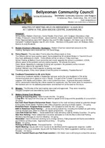 Bellyeoman Community Council Serving NE Dunfermline Secretary: Community Councillor John Dudgeon 16 Beldorney Place, Dunfermline, Fife, KY12 0XN Email: [removed]