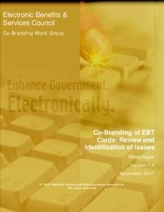 Electronic Benefits & Services Council Co-Branding Work Group Co-Branding of EBT Cards: Review and