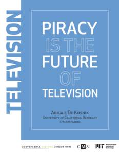 TELEVISION  PIRACY FUTURE TELEVISION Abigail De Kosnik