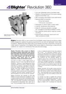 Revolution 360  FACT SHEET Low cost, lightweight vehicle mountable radar 	 Detects a moving vehicle at 16 km and a walking