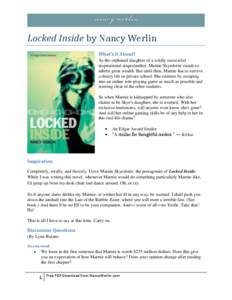 Locked Inside by Nancy Werlin What’s It About? As the orphaned daughter of a wildly successful inspirational singer/author, Marnie Skyedottir stands to inherit great wealth. But until then, Marnie has to survive a drea