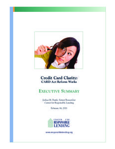 Credit Card Clarity: CARD Act Reform Works Executive Summary Joshua M. Frank, Senior Researcher Center for Responsible Lending