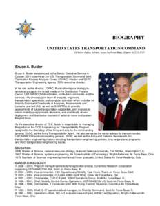 BIOGRAPHY UNITED STATES TRANSPORTATION COMMAND Office of Public Affairs, Scott Air Force Base, Illinois[removed]Bruce A. Busler Bruce A. Busler was selected to the Senior Executive Service in