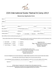 CGS International Guitar Festival & Camp 2013 Masterclass Application form Name : Address :  Home :