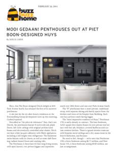 FEBRUARY 20, 2014  MOOI GEDAAN! PENTHOUSES OUT AT PIET BOON-DESIGNED HUYS By JOYCE CHEN