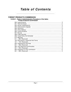 Ta b l e o f C o n t e n t s FOREST PRODUCTS COMMISSION[removed]Rules of Administrative Procedure of the Idaho Forest Products Commission 000. Legal Authority. .........................................................