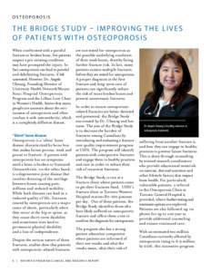 O s t e o p o r os i s  T h e B r i d g e S t u dy – I m p r ov i n g t h e l i v e s of pat i e n t s w i t h os t e o p o r os i s When confronted with a painful fracture or broken bone, few patients