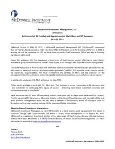 McDonnell Investment Management, LLC Announces Retirement of Ed Treichel and Appointment of Mark Giura as CEO Successor May 15, 2015 Oakbrook Terrace, IL (May 15, 2015) – McDonnell Investment Management, LLC (“McDonn