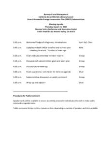 Bureau of Land Management California Desert District Advisory Council Desert Renewable Energy Conservation Plan (DRECP) Subcommittee Meeting Agenda Thursday August 21, 2014 Moreno Valley Conference and Recreation Center